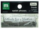 Making Memories Details Eyelet Phrases - Friends